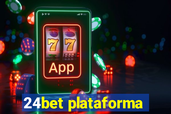 24bet plataforma